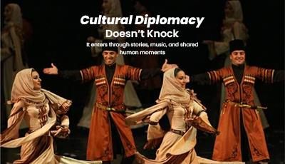 Cultural diplomacy is the only kind of diplomacy that can walk into a living room without knocking